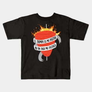 El Trompo es mi Pastor ni un Taco me faltara Kids T-Shirt